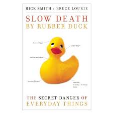 Slow Death By Rubber Duck